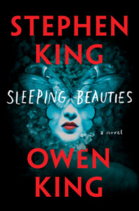 Book cover of Sleeping Beauties by Stephen King Book cover of Sleeping Beauties by Stephen King