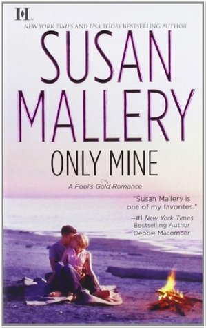 Book cover of Only Mine by Susan Mallery Book cover of Only Mine by Susan Mallery