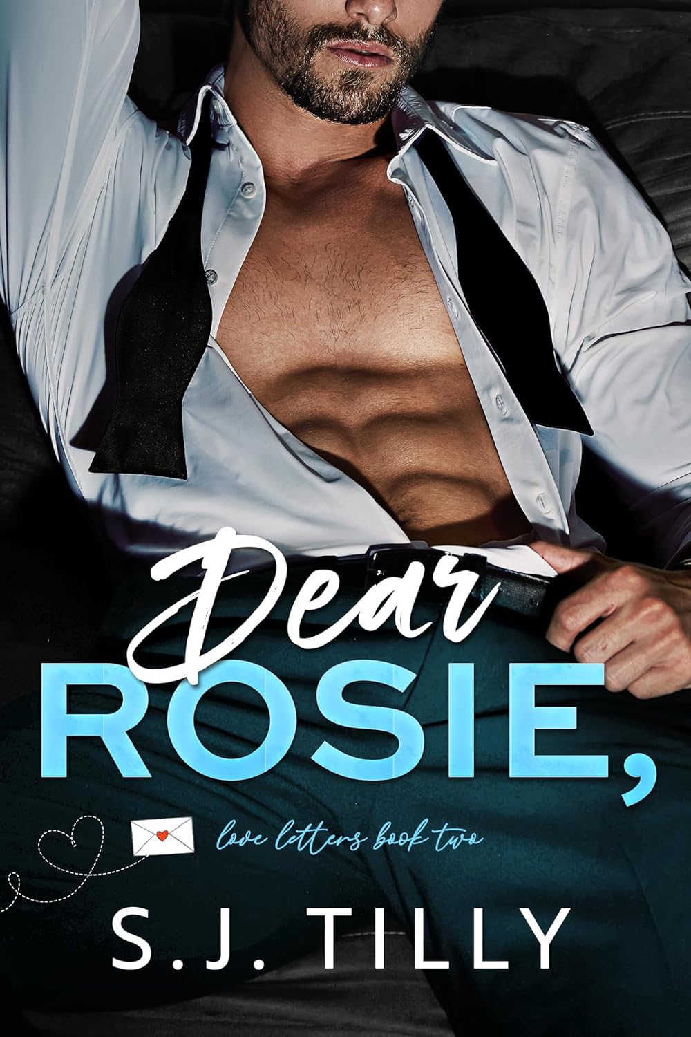 Book cover of Dear Rosie by S.J. Tilly Book cover of Dear Rosie by S.J. Tilly