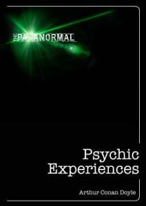 Book cover of Psychic Experiences by Arthur Conan Doyle Book cover of Psychic Experiences by Arthur Conan Doyle