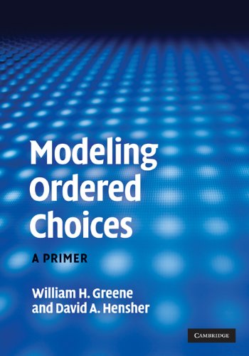 Book cover of Modeling Ordered Choices: A Primer by William Greene Book cover of Modeling Ordered Choices: A Primer by William Greene
