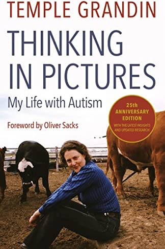 Book cover of Thinking in Pictures: And Other Reports from My Life with Autism by Temple Grandin Book cover of Thinking in Pictures: And Other Reports from My Life with Autism by Temple Grandin