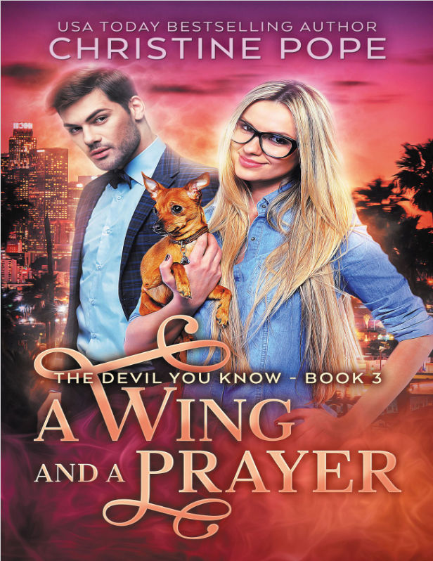 Book cover of A Wing and a Prayer by Christine Pope Book cover of A Wing and a Prayer by Christine Pope