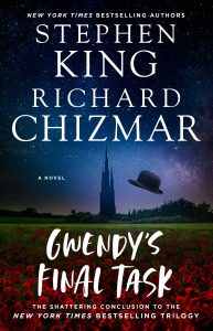 Book cover of Gwendy’s Final Task by Stephen King Book cover of Gwendy’s Final Task by Stephen King
