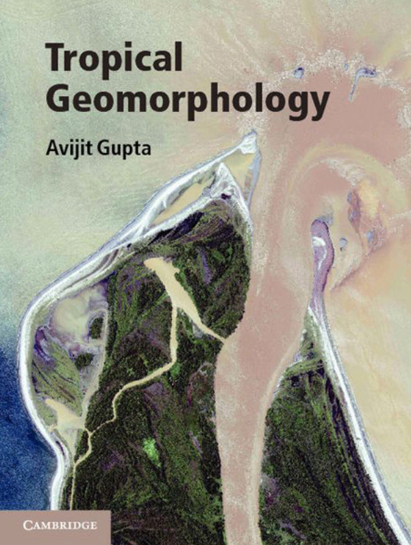 Book cover of Tropical Geomorphology by Avijit Gupta Book cover of Tropical Geomorphology by Avijit Gupta