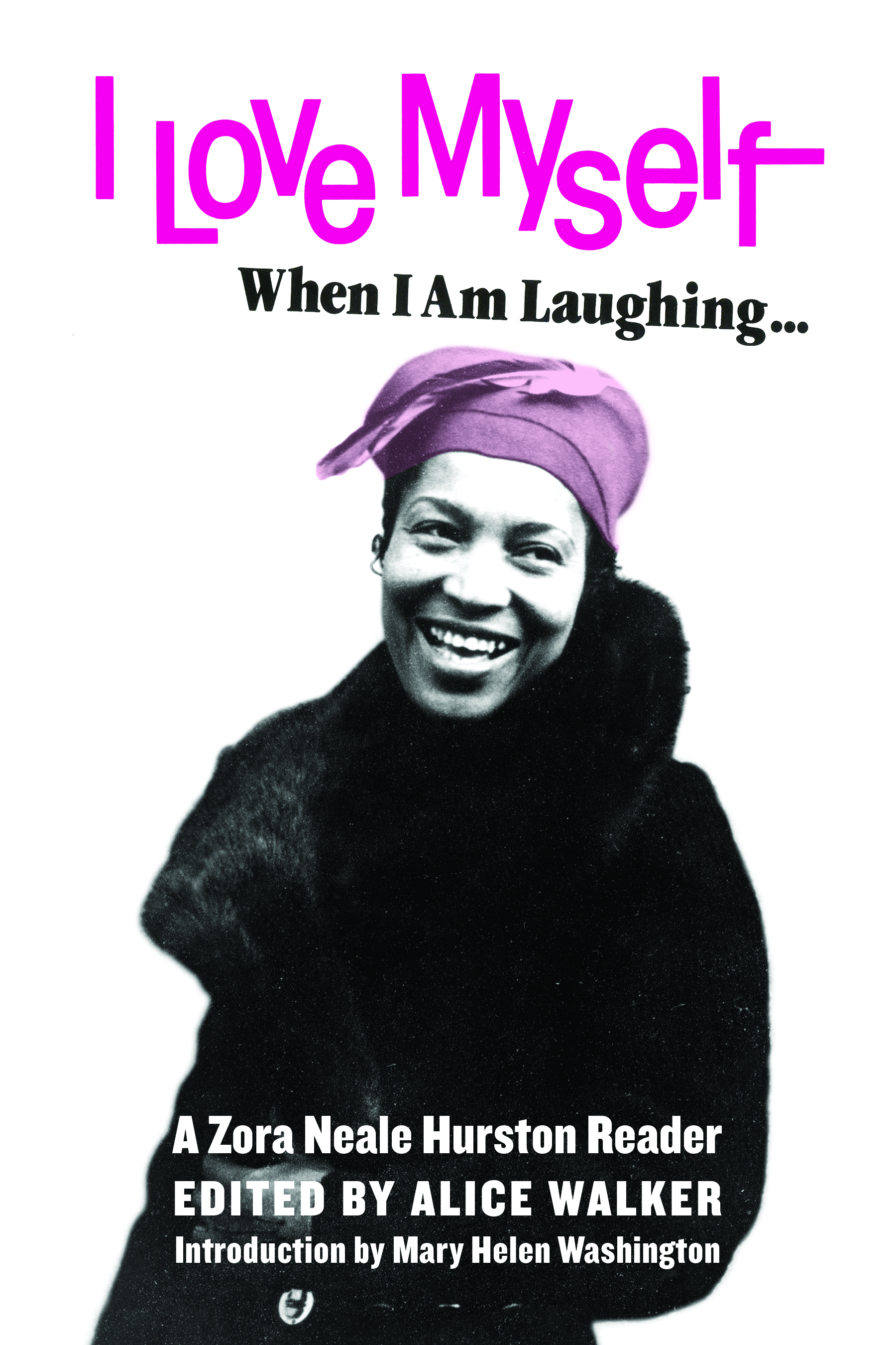 Book cover of I Love Myself When I Am Laughing by Zora Neale Hurston Book cover of I Love Myself When I Am Laughing by Zora Neale Hurston