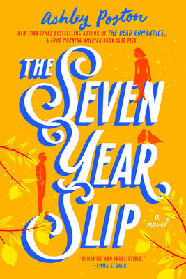 Book cover of The Seven Year Slip by Ashley Poston Book cover of The Seven Year Slip by Ashley Poston