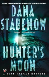 Book cover of Hunter’s Moon by Dana Stabenow Book cover of Hunter’s Moon by Dana Stabenow