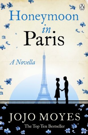 Book cover of Honeymoon in Paris by Jojo Moyes Book cover of Honeymoon in Paris by Jojo Moyes