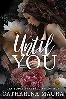 Book cover of Until You by Catharina Maura Book cover of Until You by Catharina Maura